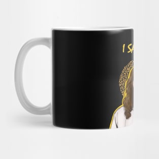 Jesus I Saw That Mug